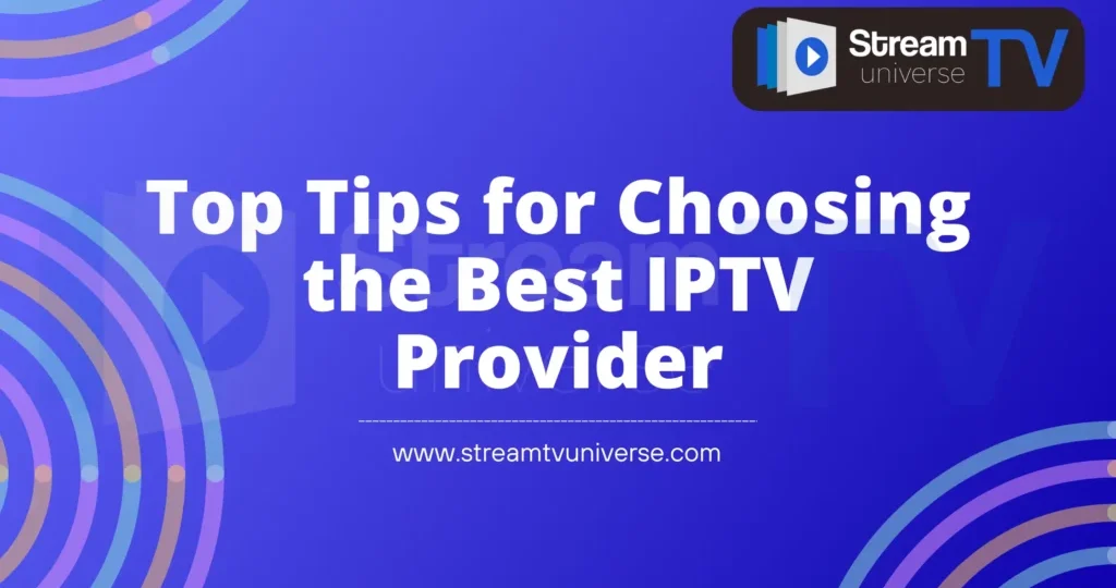 Top-Tips-for-Choosing-the-Best-IPTV-Provider-1024×576.webp.webp